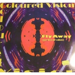 Coloured Vision ‎"Fly Away (Garden Of Eden)" (12")