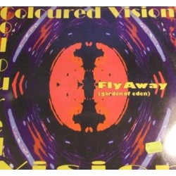 Coloured Vision - Fly Away (Garden Of Eden)  (12")