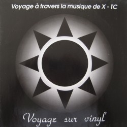 Voyage Sur Vinyl - Voyage À Travers La Musique De X-TC  (12")