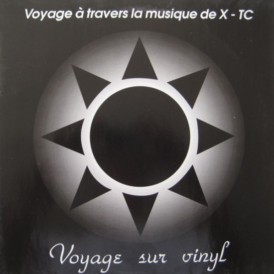 Voyage Sur Vinyl ‎"Voyage À Travers La Musique De X-TC" (12")