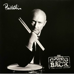 Phil Collins - The Essential Going Back (LP - 180g - Gatefold - Remastered) Phil Collins - The Essential Going Back (LP - 180g - Gatefold - Remastered)