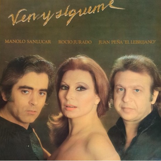 Manolo Sanlúcar, Rocio Jurado, Juan Peña 'El Lebrijano' "Ven y Sígueme" (2xLP - Gatefold)* Manolo Sanlúcar, Rocio Jurado, Juan Peña 'El Lebrijano' "Ven y Sígueme" (2xLP - Gatefold)*