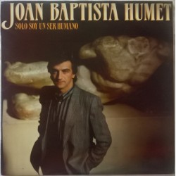 Joan Baptista Humet "Solo Soy Un Ser Humano" (LP)* 