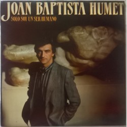 Joan Baptista Humet - Solo Soy Un Ser Humano  (LP)* 