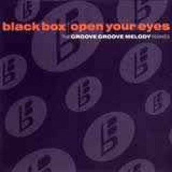 Black Box ‎"Open Your Eyes (The Groove Groove Melody Remixes)" (12")