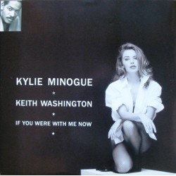 Kylie Minogue & Keith Washington ‎"If You Were With Me Now" (12")