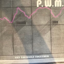 P.W.M. ‎"Get Yourself Together" (12")