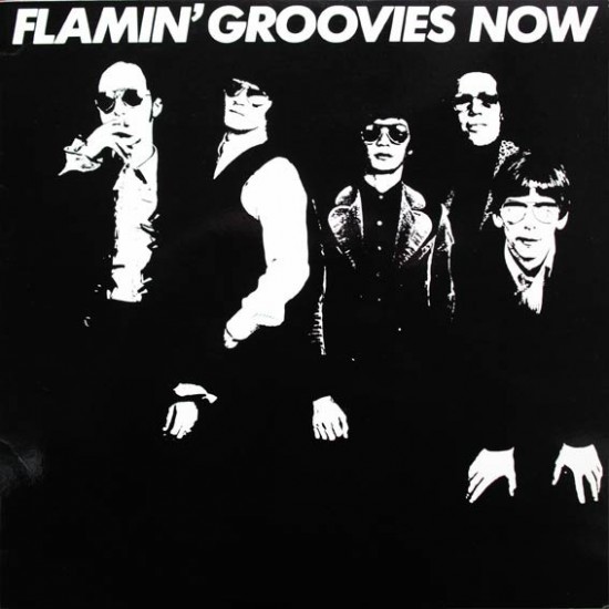 Flamin' Groovies "Now" (LP)