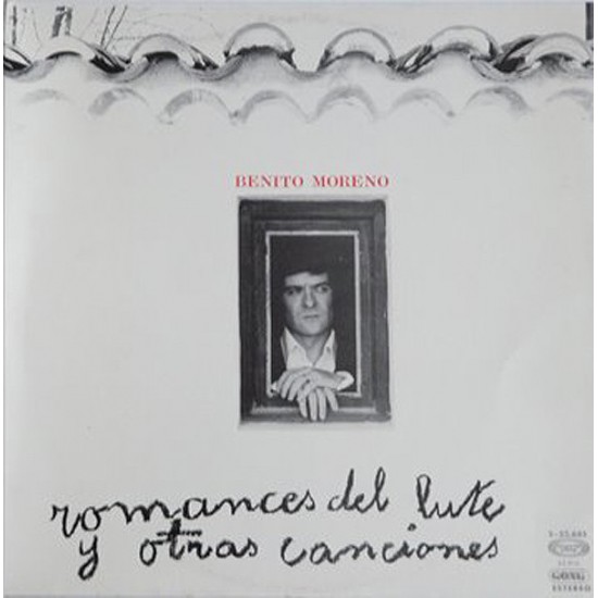 Benito Moreno ‎"Romances Del Lute Y Otras Canciones" (LP)