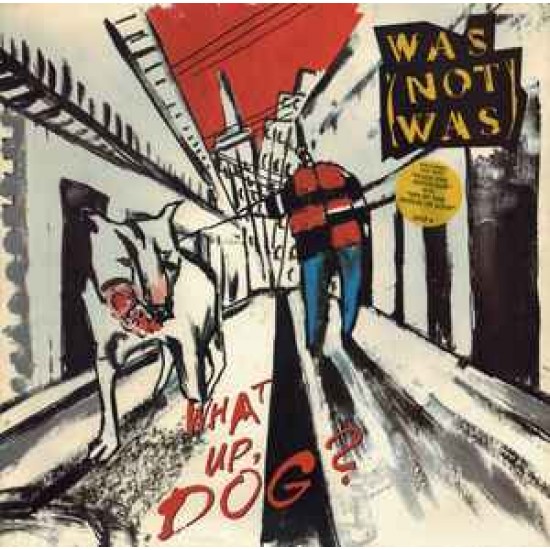 Was (Not Was) ‎"What Up, Dog?" (LP)*