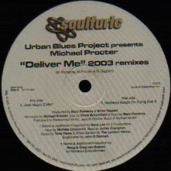 Urban Blues Project Presents Michael Procter ‎"Deliver Me (2003 Remixes)" (12")