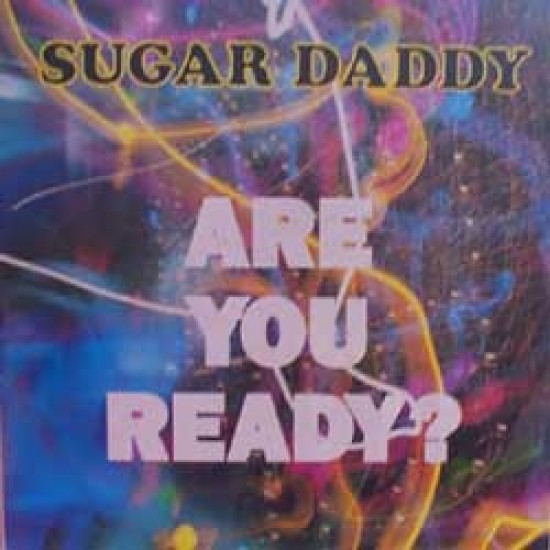 Sugar Daddy ‎"Are You Ready?" (12")