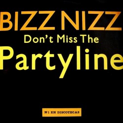 Bizz Nizz ‎"Don't Miss The Partyline" (12")