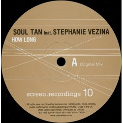 Soul Tan Feat. Stephanie Vezina - How Long  (12") Soul Tan Feat. Stephanie Vezina - How Long  (12")