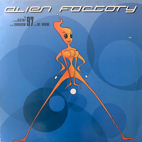 Alien Factory ‎"Destiny '97 / Tomorrow '97" (12")