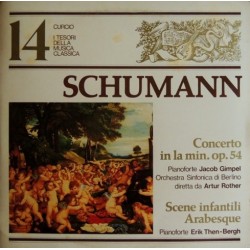 Robert Schumann - Concerto In La Minore Op. 54 / Scene Infantili Op. 15 / Arabesque Op. 18  (LP) Robert Schumann - Concerto In La Minore Op. 54 / Scene Infantili Op. 15 / Arabesque Op. 18  (LP)