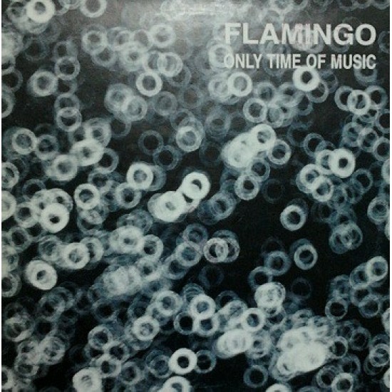 Flamingo "Only Time Of Music" (12")