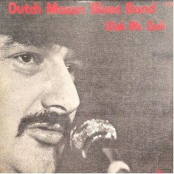 Dutch Mason Blues Band - Wish Me Luck (LP)*