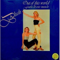 Blush - Out Of This World (Fuera De Este Mundo)  (LP - Promo) 