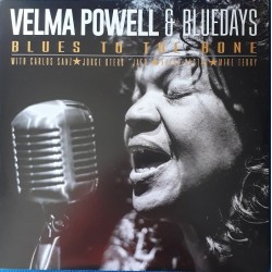 Velma Powell & Bluedays ‎"Blues To The Bone" (LP) 