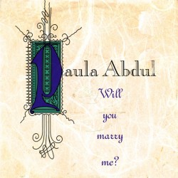 Paula Abdul ‎"Will You Marry Me?" (7")