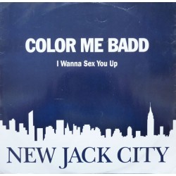 Color Me Badd ‎"I Wanna Sex You Up" (12")