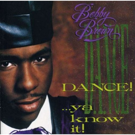 Bobby Brown ‎"Dance!...Ya Know It!" (CD) 