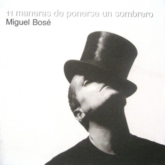 Miguel Bosé ‎"11 Maneras De Ponerse Un Sombrero" (CD)