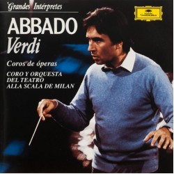 Giuseppe Verdi: Claudio Abbado, Coro Del Teatro Alla Scala Y Orquesta Del Teatro Alla Scala De Milan ‎"Coros De Óperas" (CD)
