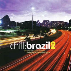 Chill:Brazil 2 (2XCD)  Chill:Brazil 2 (2XCD)