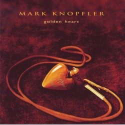 Mark Knopfler ‎"Golden Heart" (CD) 