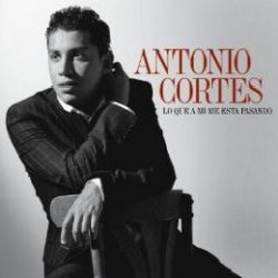 Antonio Cortés ‎"Lo Que A Mí Me Está Pasando" (CD) 
