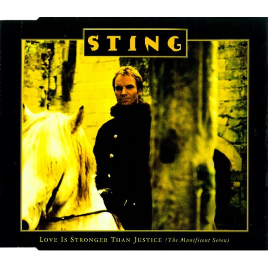 Sting ‎"Love Is Stronger Than Justice (The Munificent Seven)" (CD - Maxi-Single) 