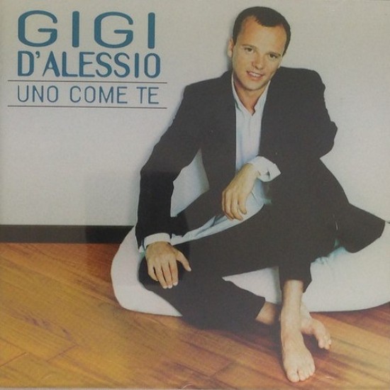 Gigi D'Alessio ‎"Uno Come Te" (CD) 