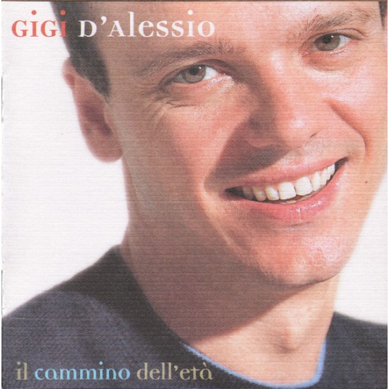 Gigi D'Alessio ‎"Il Cammino Dell'Età" (CD) 