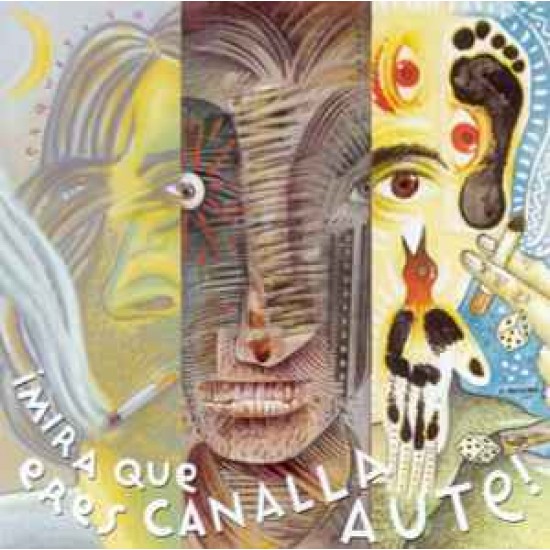 ¡Mira Que Eres Canalla, Aute! (CD)