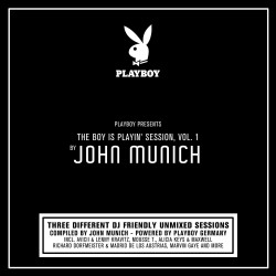 Playboy Presents The Boy Is Playin' Session, Vol.1 By John Munich (3xCD - Digipack Gatefold) Playboy Presents The Boy Is Playin' Session, Vol.1 By John Munich (3xCD - Digipack Gatefold)