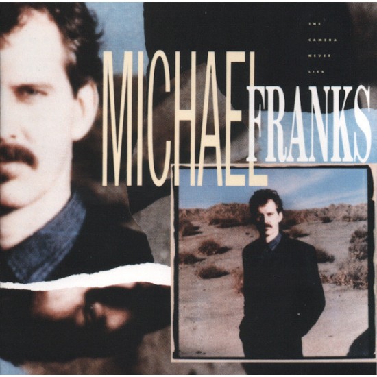 Michael Franks ‎"The Camera Never Lies" (CD) 