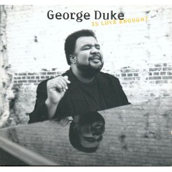 George Duke "Is Love Enough?" (CD) 