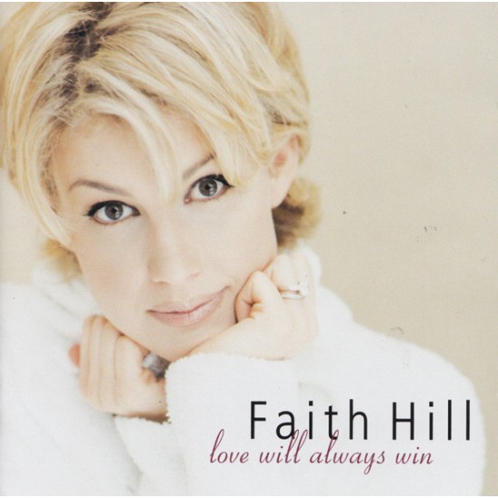 Faith Hill ‎"Love Will Always Win" (CD) 