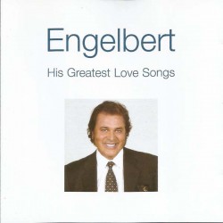 Engelbert Humperdinck - His Greatest Love Songs (CD)  Engelbert Humperdinck - His Greatest Love Songs (CD)