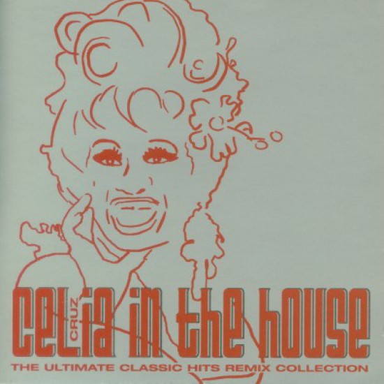 Celia Cruz ‎"Celia Cruz In The House (The Ultimate Classic Hits Remix Collection)" (CD) 