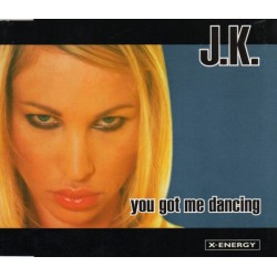 J.K. - You Got Me Dancing  (CD) J.K. - You Got Me Dancing  (CD)