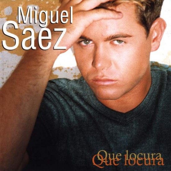Miguel Saez ‎"Que Locura" (CD) 