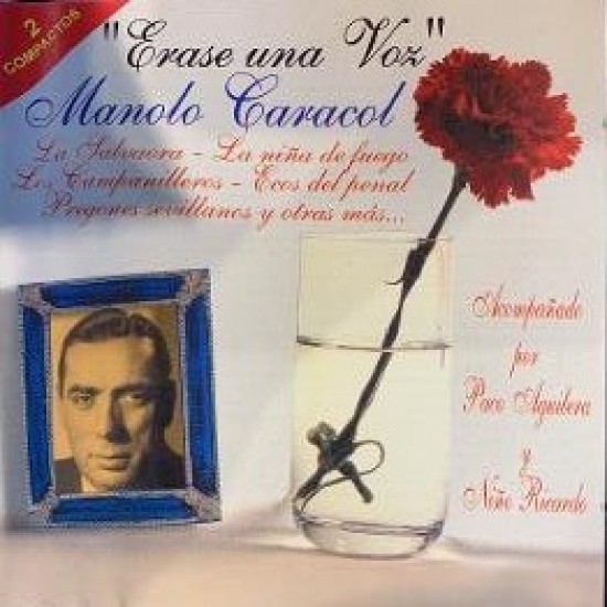 Manolo Caracol ‎"Erase Una Voz" (2xCD)