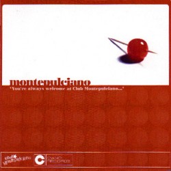 Montepulciano - You're Always Welcome At Club Montepulciano  (CD)
