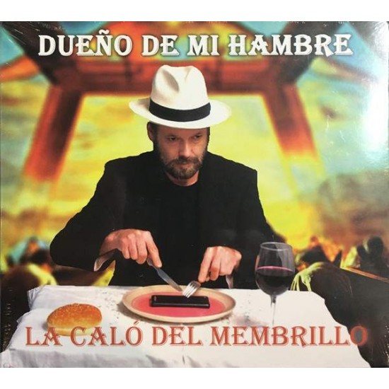 La caló del membrillo ‎"Dueño De Mi Hambre" (CD - Digipack) 