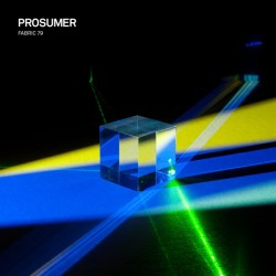 Prosumer - Fabric 79 (CD - Mixed)  Prosumer - Fabric 79 (CD - Mixed)