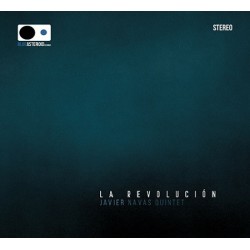 Javier Navas Quintet - La Revolución  (CD - Digipack) Javier Navas Quintet - La Revolución  (CD - Digipack)