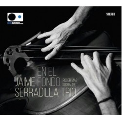 Jaime Serradilla Trío - En El Fondo (CD - Digipack)  Jaime Serradilla Trío - En El Fondo (CD - Digipack)